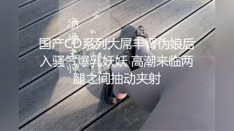 第二炮 洗完澡调情抠穴 漂亮女神必须再干 蜂腰翘臀后入射出干高潮