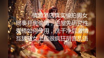 【破解摄像头】大奶少妇欲求不满 出轨小白脸（续集）