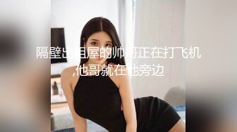 绿意盎然 骚逼老婆发骚在酒店化妆等操 丽江夫妻