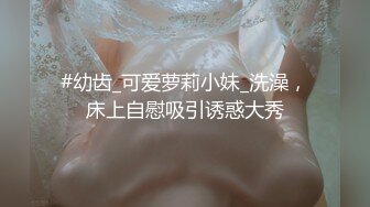    西安小胖妹，可爱的容颜，舒服的活，被她舔得鸡巴痒痒滴