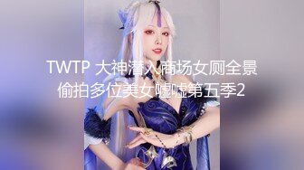 第一次自拍和护士女朋友一晚四次