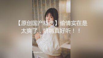 【网曝门事件】优衣库2019口爱版_江大超高颜值校花商场试衣间跪舔口交