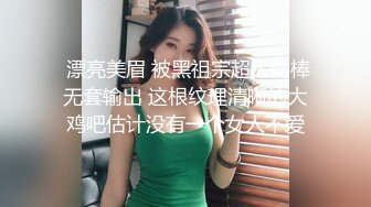 【新片速遞】近日刚播身材好到爆炸美妞 ，丰乳肥臀一线天馒头逼，单腿黑丝抖动美臀，揉搓骚逼流出白浆，大红唇很妖艳简直极品[2.24G/MP4/03:11:50]