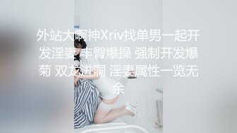 骚妻女仆装啪啪啪，各种姿势