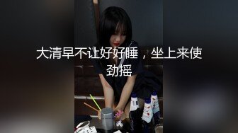   外站牛逼大神和大嫂的乱伦史后续 老妈出去买菜把握机会和大嫂翻云覆雨后入大屁股大嫂主动女上位