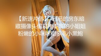 91王哥约战175美女车模外围妹子，休息下再进行第二炮，69姿势口交硬了直接操，猛操搞一会就射了