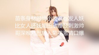 开发无毛粉嫩逼，淫水射得老远无毛美人穴极品肥臀美少女