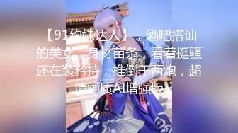 性感小美妖Ts阿桑：舔妈妈的蛋蛋，好舒服呀，爽吗，真的爽吗。小奶狗舔肛门，爱呀，精彩喷射精液！