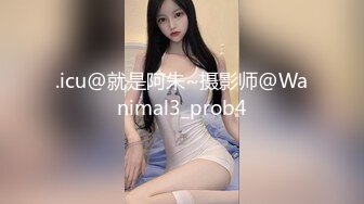 重磅推荐SIS028 在斗鱼直播被气哭过的日本最卡哇伊之一的女优 铃原爱蜜莉 无码流出短片 终于看清女神的美鲍 好嫩好肥美