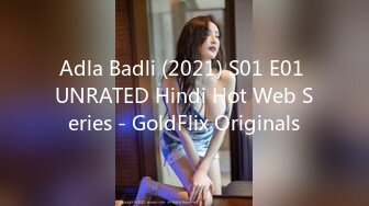 Adla Badli (2021) S01 E01 UNRATED Hindi Hot Web Series - GoldFlix Originals