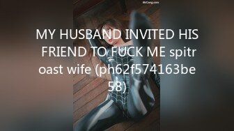 MY HUSBAND INVITED HIS FRIEND TO FUCK ME spitroast wife (ph62f574163be58)